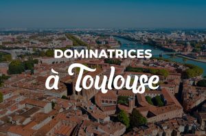 rencontre dominatrice toulouse