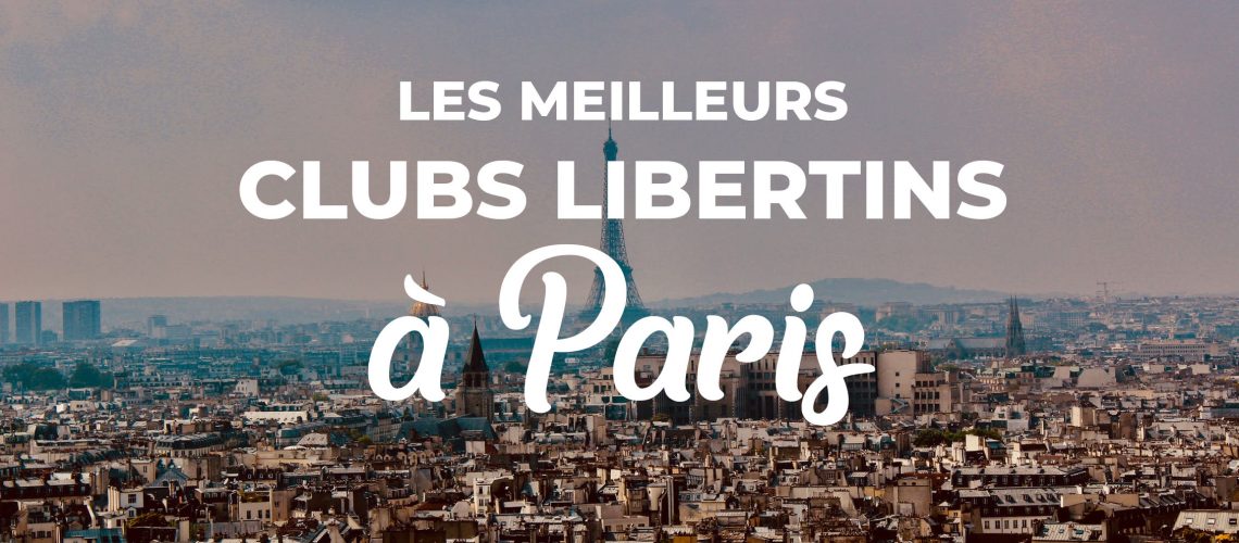 clubs libertins paris