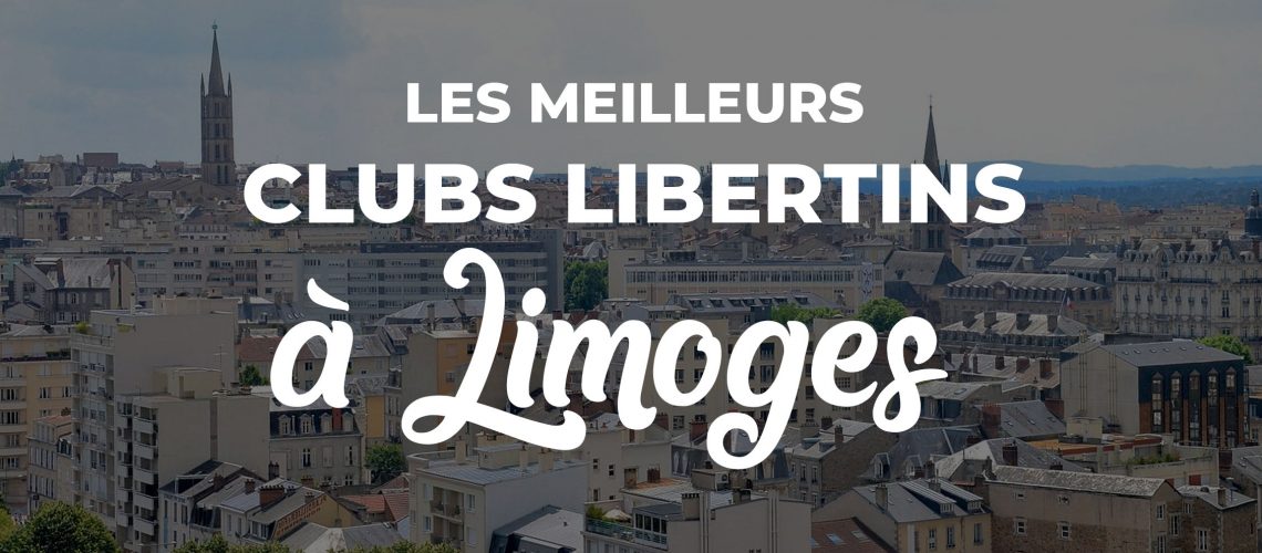 meilleurs clubs libertins limoges
