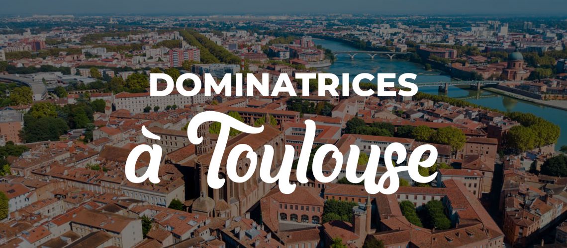 rencontre dominatrice toulouse